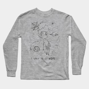 I want to go HOME... Long Sleeve T-Shirt